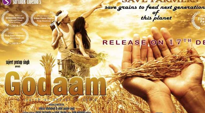 Godaam the movie is about the untold stories of Indian Farmers