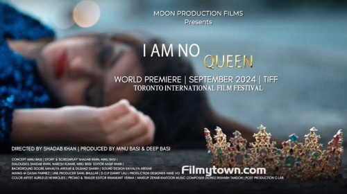 I am No Queen directed by Shadab Khan